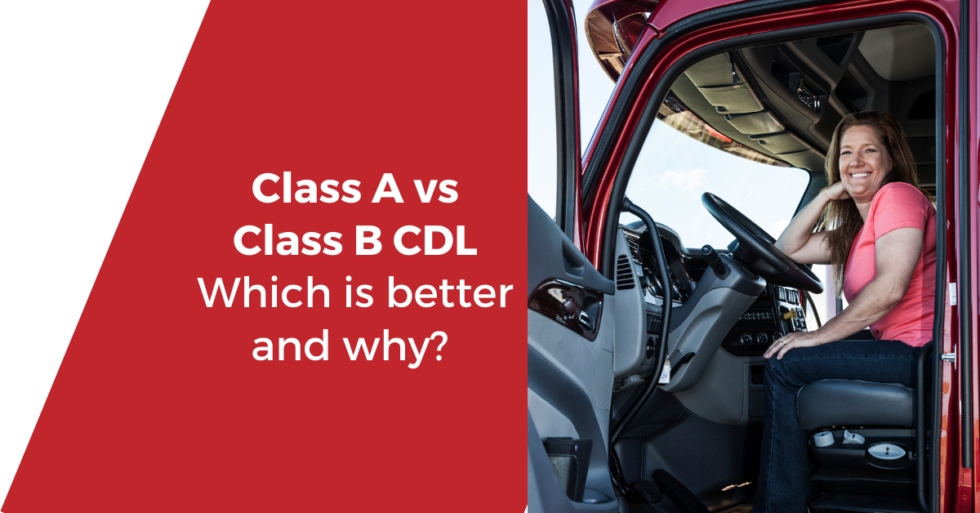 Class A Vs Class B CDL: Which Is Better And Why? Let Us Explain. - CDL ...